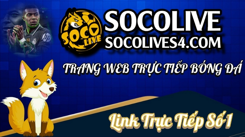 Socolive – Xem Trực Tiếp Bóng Đá Hôm Nay Socolive TV Full HD
