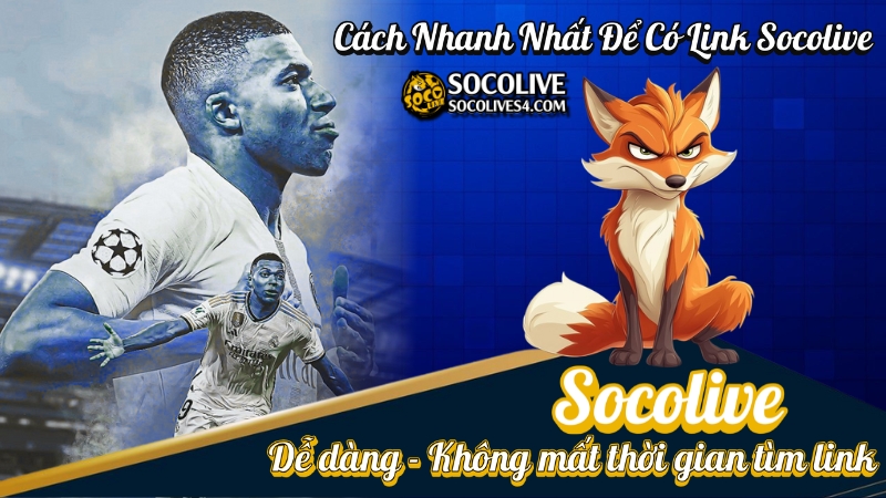 Socolive - Cách Nhanh Nhất Để Có Link Socolive TV Xem Bóng Đá Hôm Nay